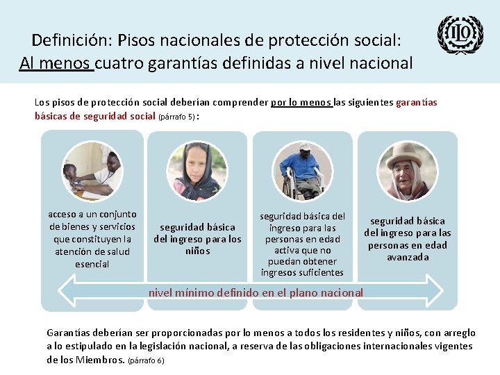 Definición: Pisos nacionales de protección social: Al menos cuatro garantías definidas a nivel nacional