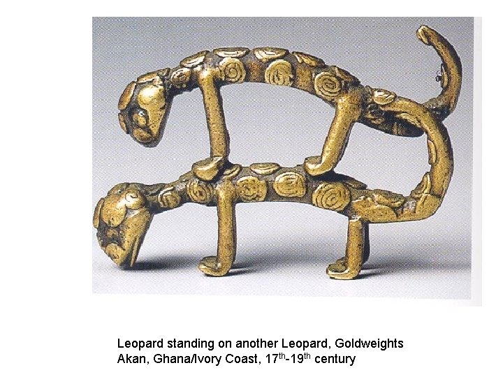 Leopard standing on another Leopard, Goldweights Akan, Ghana/Ivory Coast, 17 th-19 th century 