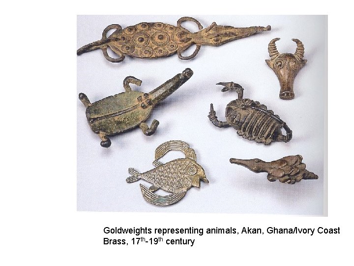 Goldweights representing animals, Akan, Ghana/Ivory Coast Brass, 17 th-19 th century 