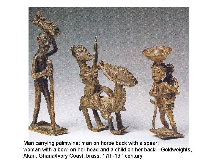 Man carrying palmwine; man on horse back with a spear; woman with a bowl