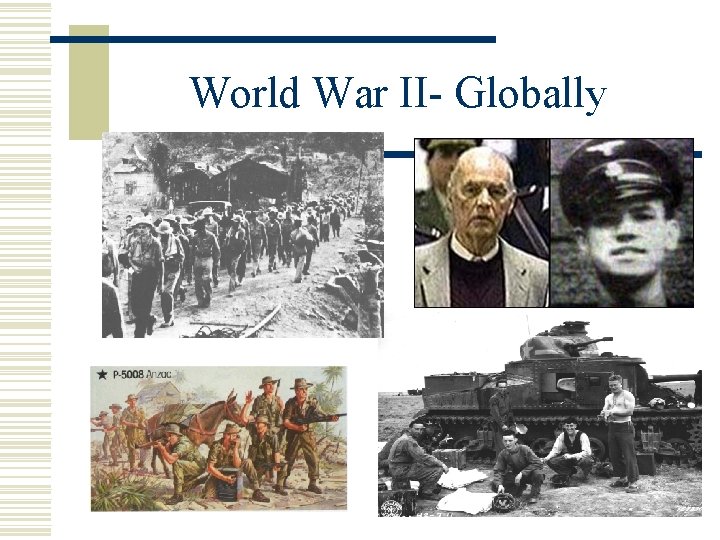 World War II- Globally 