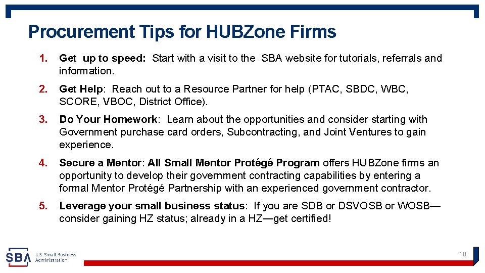 Procurement Tips for HUBZone Firms 1. Get up to speed: Start with a visit