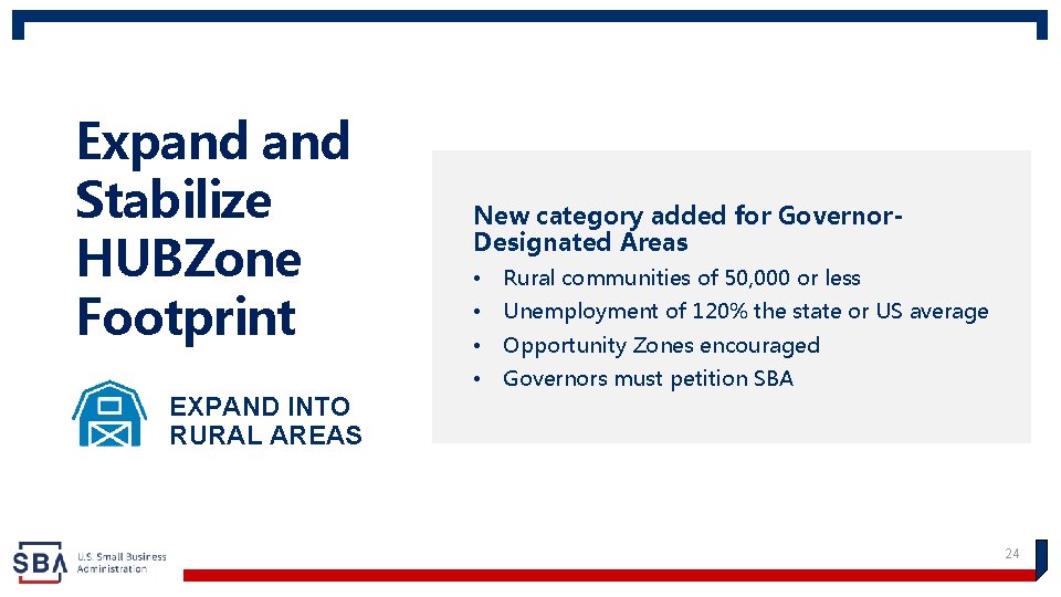 Expand Stabilize HUBZone Footprint, Part 3 EXPAND INTO RURAL AREAS New category added for