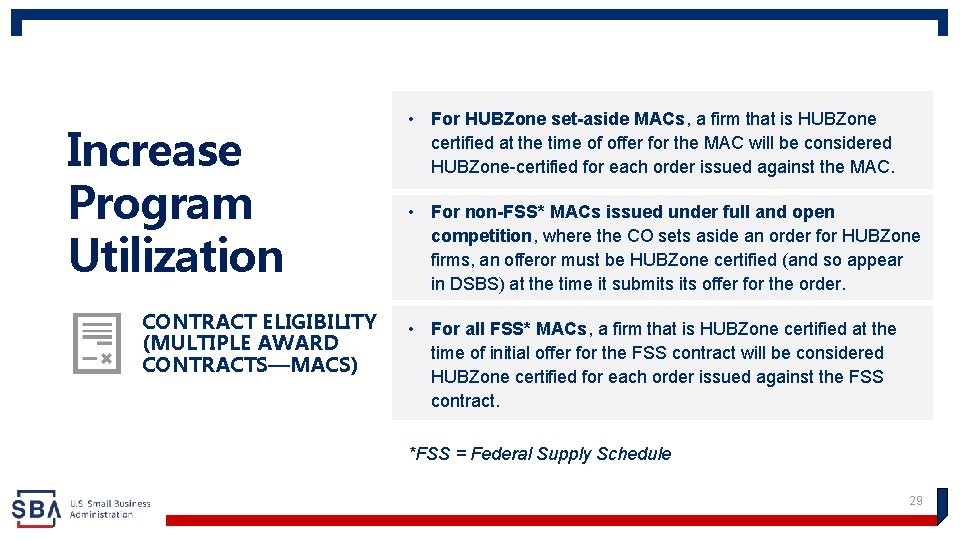 Increase Program Utilization, part 4 CONTRACT ELIGIBILITY (MULTIPLE AWARD CONTRACTS—MACS) • For HUBZone set-aside