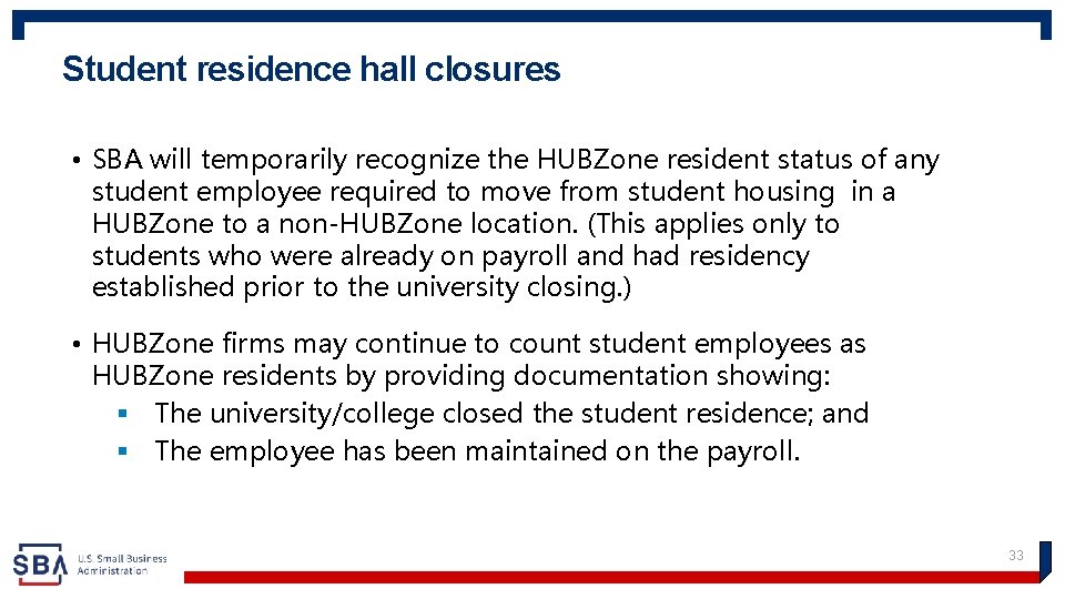 Student residence hall closures • SBA will temporarily recognize the HUBZone resident status of