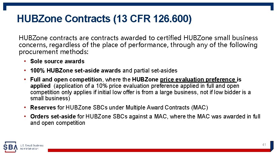 HUBZone Contracts (13 CFR 126. 600) HUBZone contracts are contracts awarded to certified HUBZone