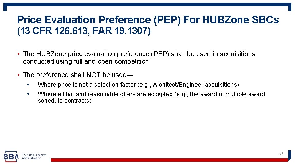 Price Evaluation Preference (PEP) For HUBZone SBCs (13 CFR 126. 613, FAR 19. 1307)