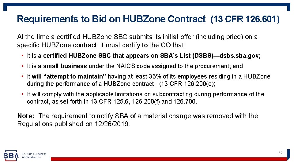 Requirements to Bid on HUBZone Contract (13 CFR 126. 601) At the time a
