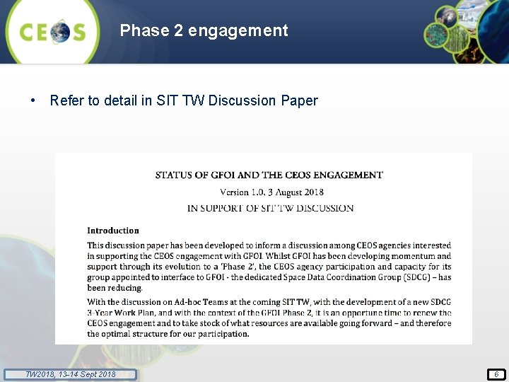 Phase 2 engagement • Refer to detail in SIT TW Discussion Paper TW 2018,