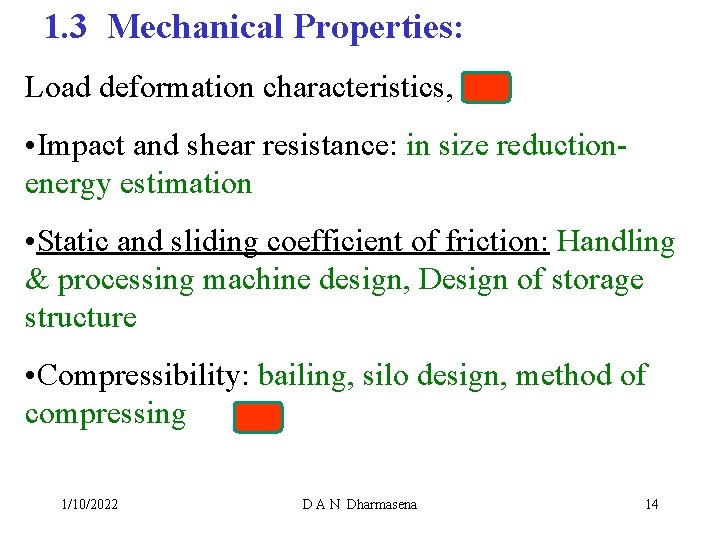 1. 3 Mechanical Properties: Load deformation characteristics, • Impact and shear resistance: in size