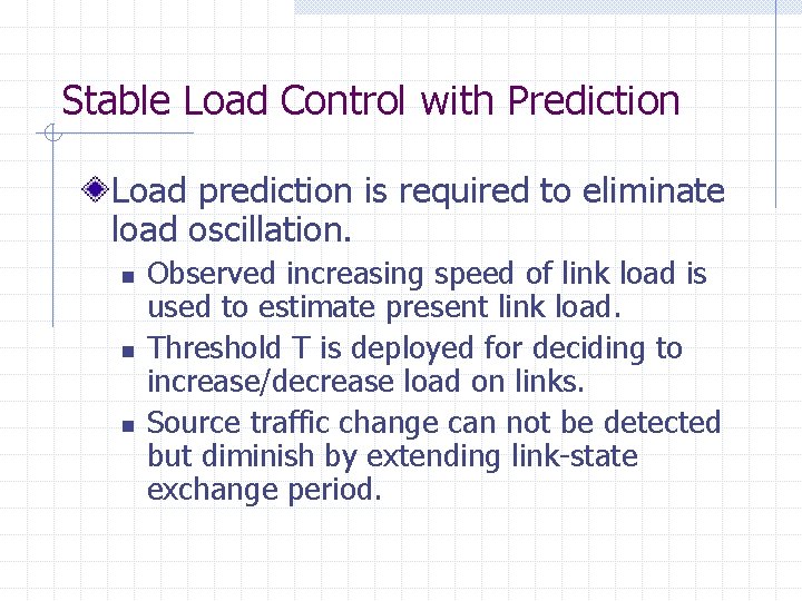 Stable Load Control with Prediction Load prediction is required to eliminate load oscillation. n Stable Load Control with Prediction Load prediction is required to eliminate load oscillation. n