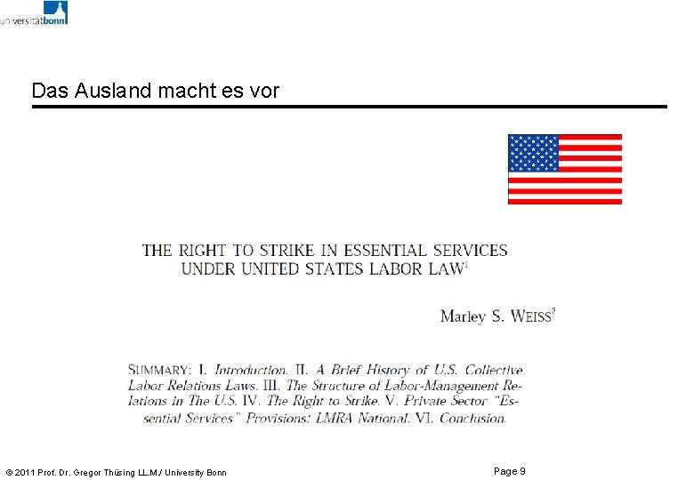 Das Ausland macht es vor © 2011 Prof. Dr. Gregor Thüsing LL. M. /