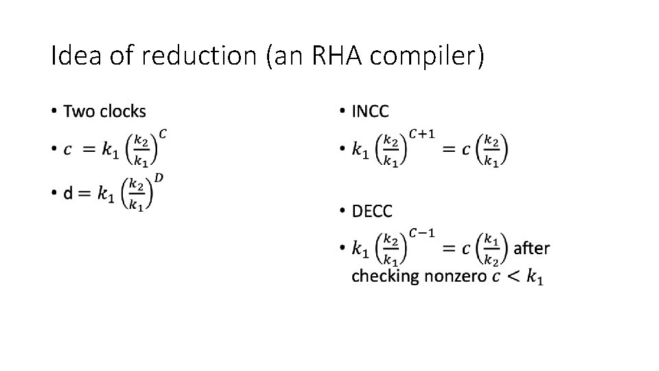 Idea of reduction (an RHA compiler) • • 