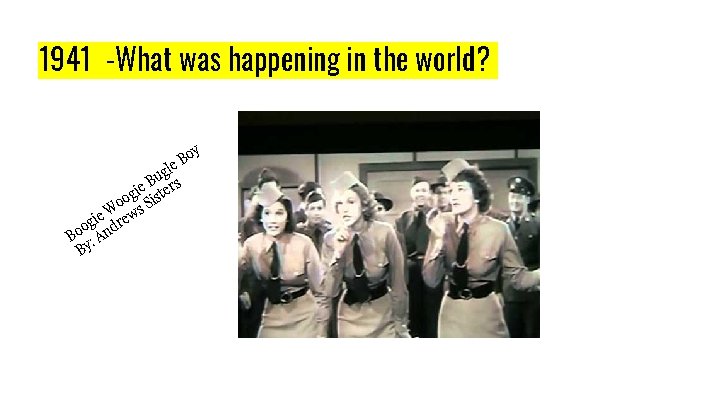 1941 -What was happening in the world? oy B e l ug s B