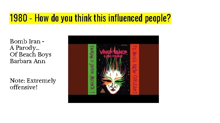 1980 - How do you think this influenced people? Bomb Iran A Parody… Of