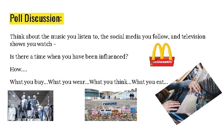 Poll Discussion: Think about the music you listen to, the social media you follow,