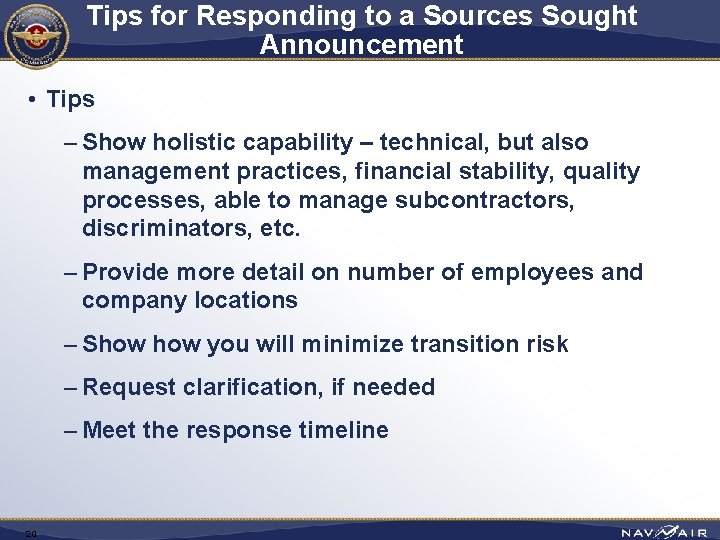 Tips for Responding to a Sources Sought Announcement • Tips – Show holistic capability