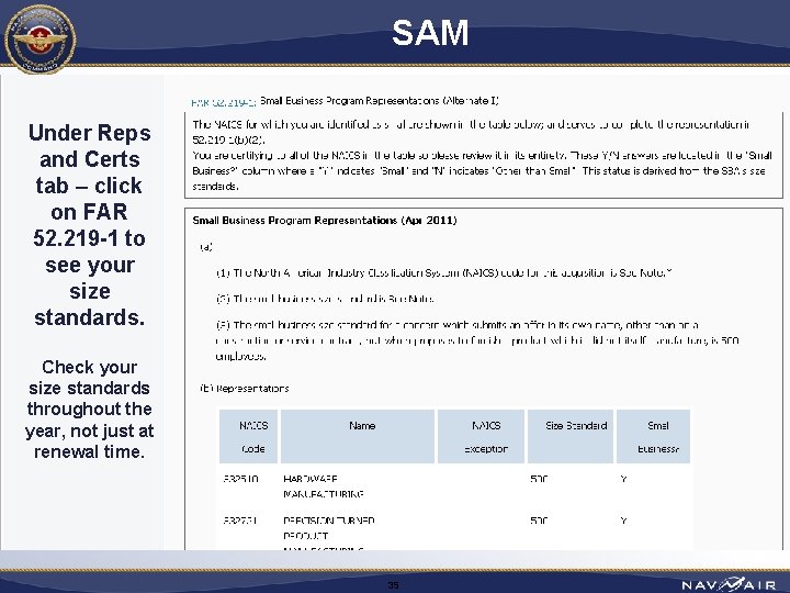 SAM Under Reps and Certs tab – click on FAR 52. 219 -1 to