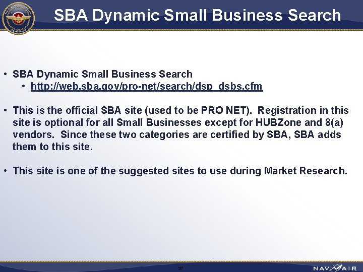 SBA Dynamic Small Business Search • SBA Dynamic Small Business Search • http: //web.
