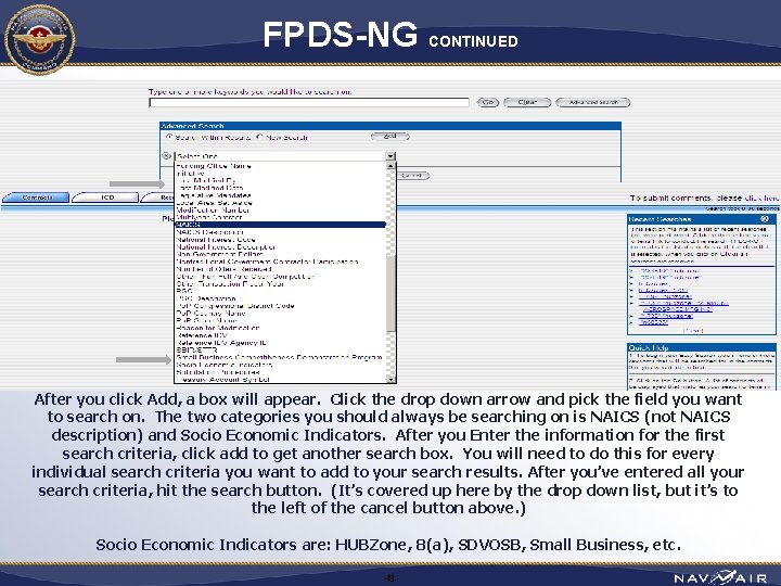 FPDS-NG CONTINUED After you click Add, a box will appear. Click the drop down