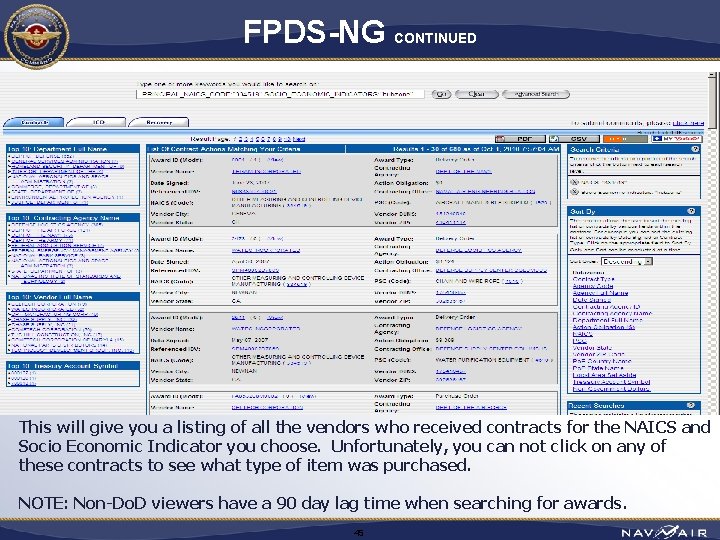 FPDS-NG CONTINUED This will give you a listing of all the vendors who received