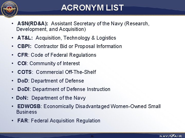 ACRONYM LIST • ASN(RD&A): Assistant Secretary of the Navy (Research, Development, and Acquisition) •