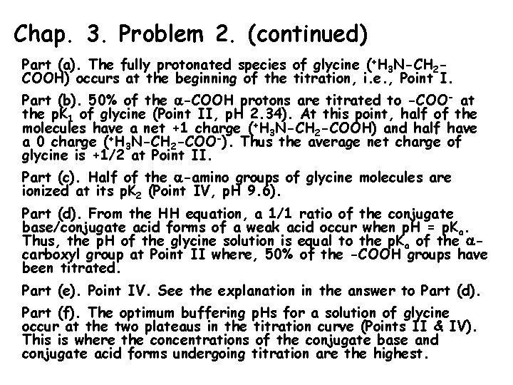 Chap. 3. Problem 2. (continued) Part (a). The fully protonated species of glycine (+H