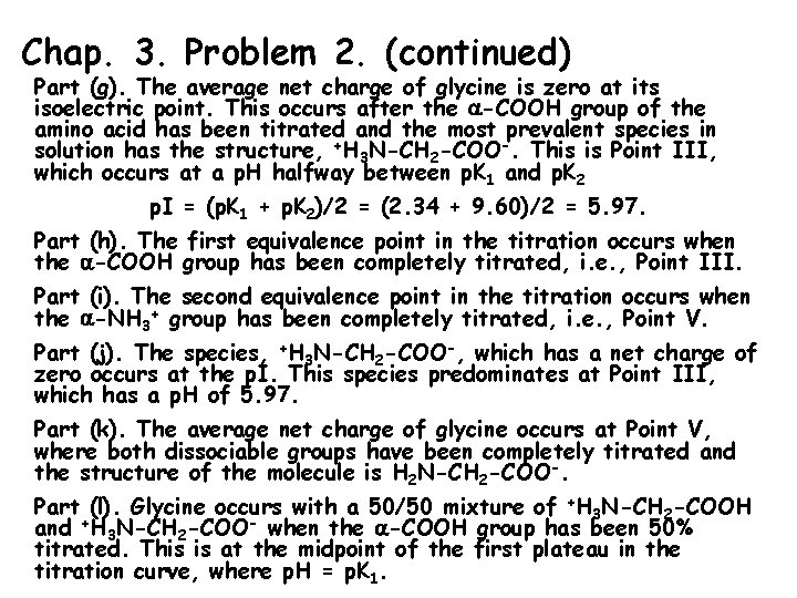 Chap. 3. Problem 2. (continued) Part (g). The average net charge of glycine is