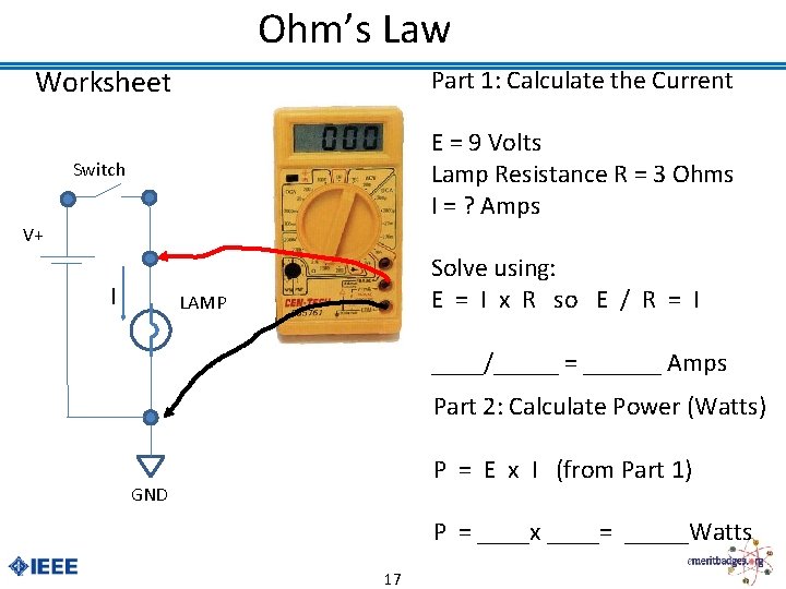 Ohm’s Law Worksheet Part 1: Calculate the Current Switch E = 9 Volts Lamp