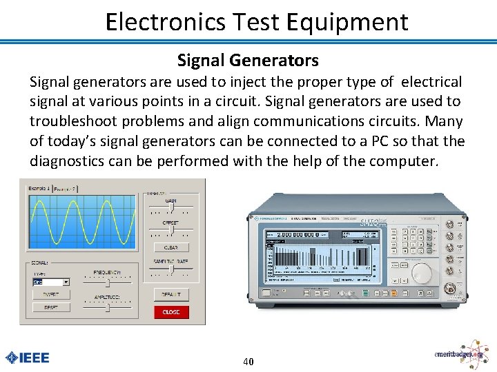 Electronics Test Equipment Signal Generators Signal generators are used to inject the proper type