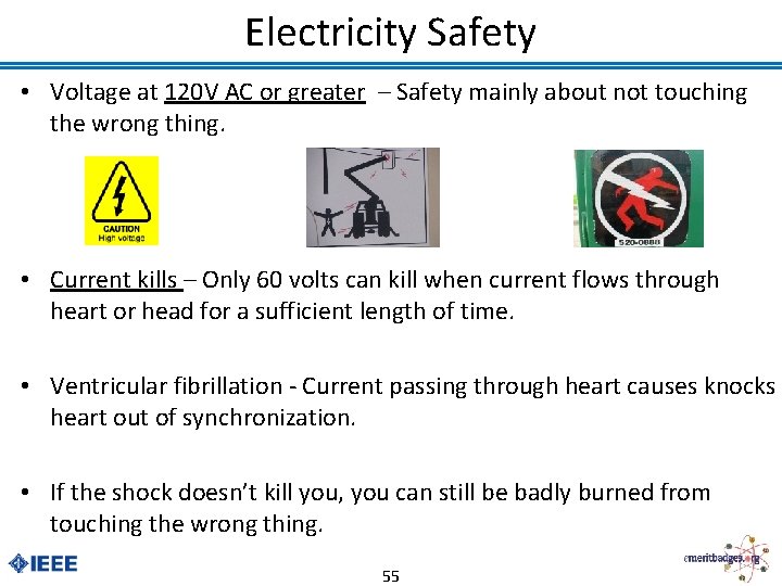Electricity Safety • Voltage at 120 V AC or greater – Safety mainly about
