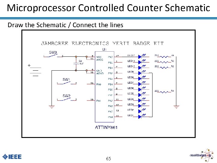 Microprocessor Controlled Counter Schematic Draw the Schematic / Connect the lines 65 
