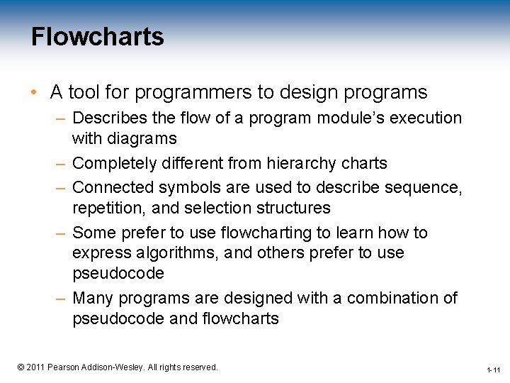 Flowcharts • A tool for programmers to design programs – Describes the flow of