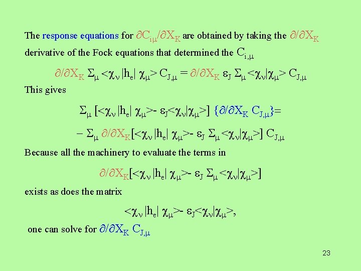  Ci / XK are obtained by taking the / XK derivative of the