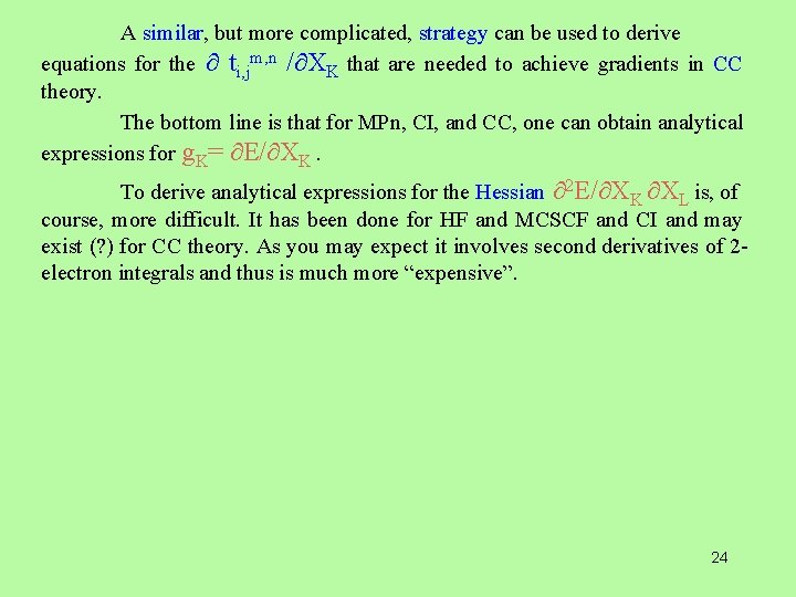 A similar, but more complicated, strategy can be used to derive equations for the