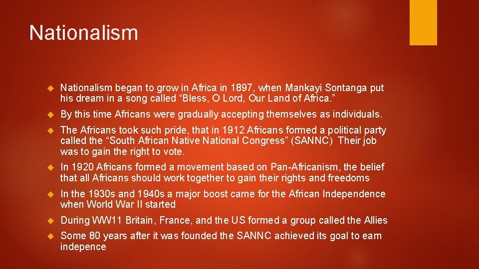 Nationalism began to grow in Africa in 1897, when Mankayi Sontanga put his dream