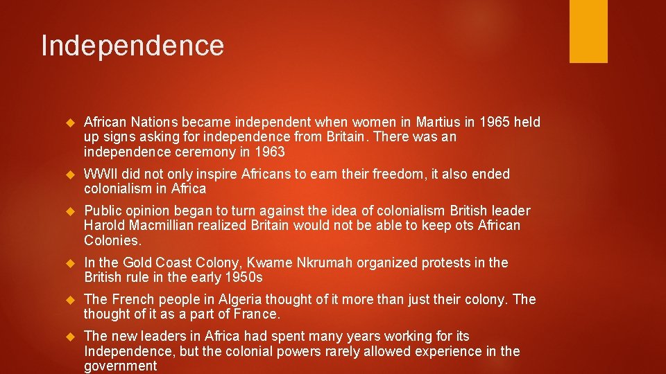 Independence African Nations became independent when women in Martius in 1965 held up signs