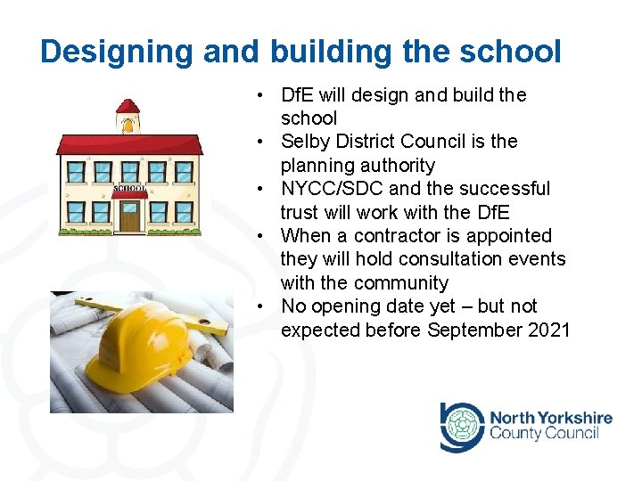Designing and building the school • Df. E will design and build the school