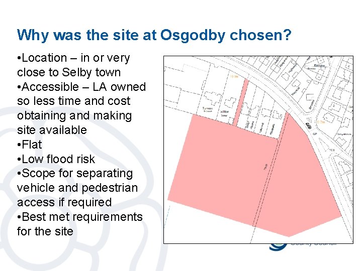 Why was the site at Osgodby chosen? • Location – in or very close