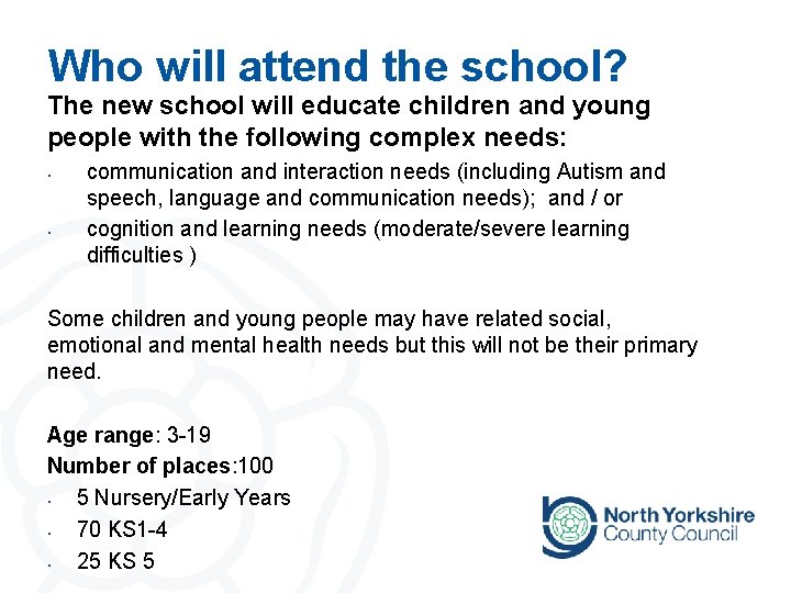 Who will attend the school? The new school will educate children and young people
