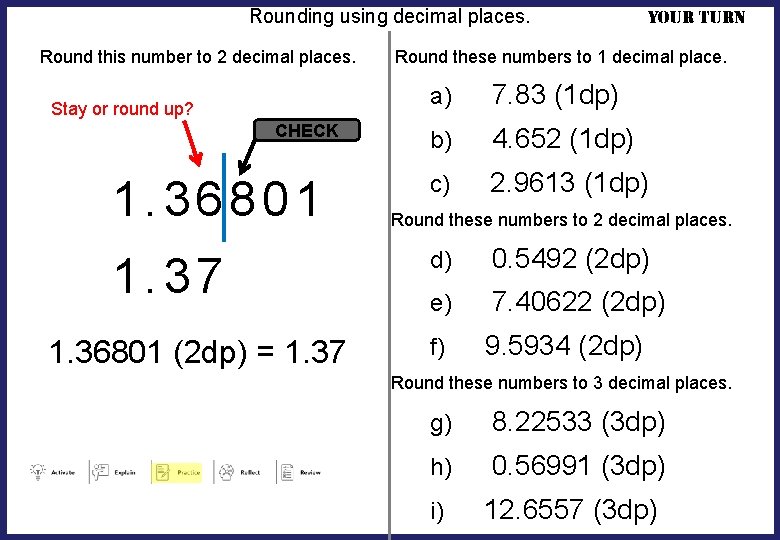Rounding using decimal places. Round this number to 2 decimal places. Stay or round