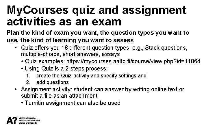 My. Courses quiz and assignment activities as an exam Plan the kind of exam