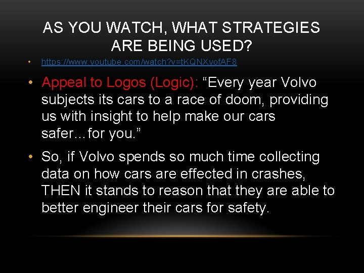 AS YOU WATCH, WHAT STRATEGIES ARE BEING USED? • https: //www. youtube. com/watch? v=t.