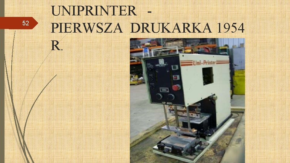 52 UNIPRINTER PIERWSZA DRUKARKA 1954 R. 