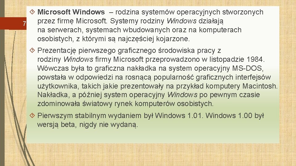  Microsoft Windows – rodzina systemów operacyjnych stworzonych 73 przez firmę Microsoft. Systemy rodziny