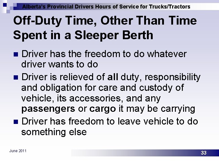 Alberta’s Provincial Drivers Hours of Service for Trucks/Tractors Off-Duty Time, Other Than Time Spent
