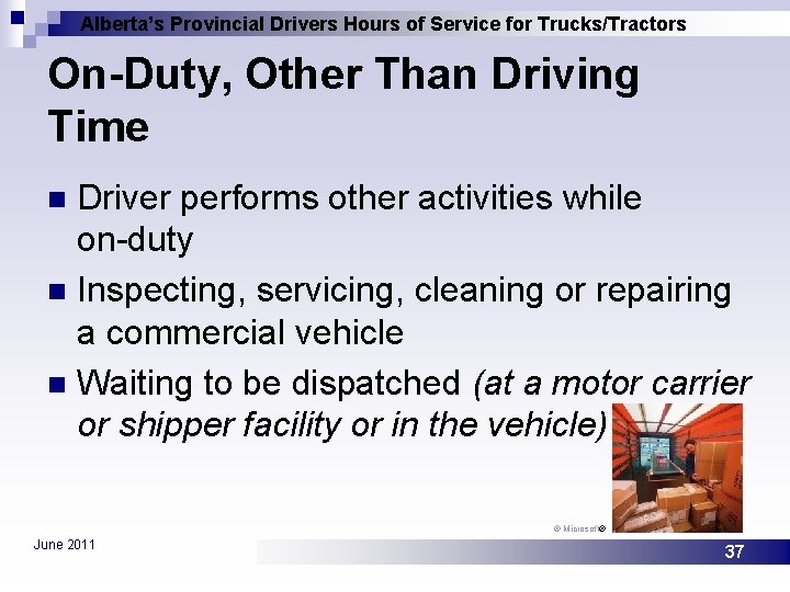 Alberta’s Provincial Drivers Hours of Service for Trucks/Tractors On-Duty, Other Than Driving Time Driver
