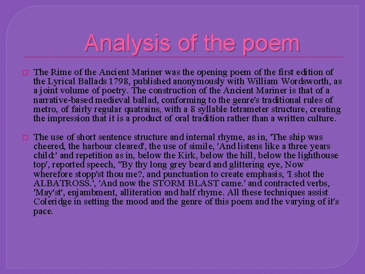 Analysis of the poem � The Rime of the Ancient Mariner was the opening