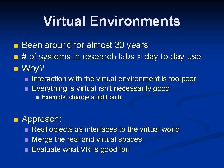 Virtual Environments n n n Been around for almost 30 years # of systems