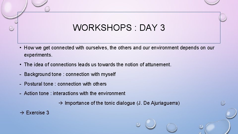 WORKSHOPS : DAY 3 • How we get connected with ourselves, the others and